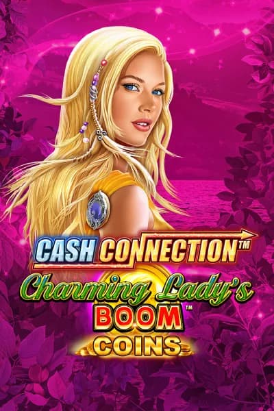 Cash Connection - Charming Lady's Boom Coins