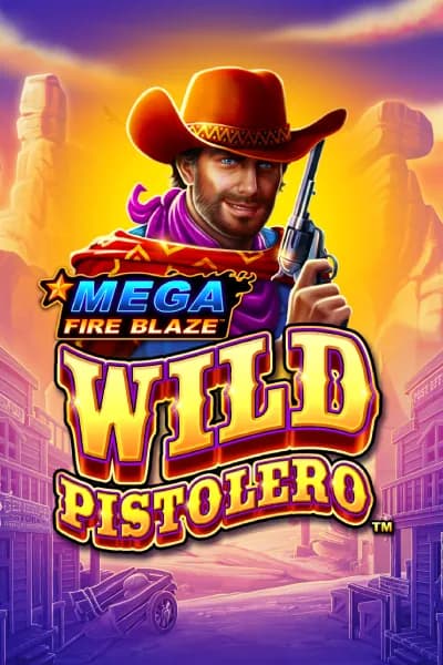 Mega Fire Blaze: Wild Pistolero