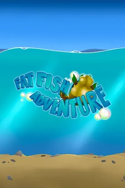 Fat Fish Adventure